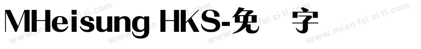 MHeisung HKS字体转换